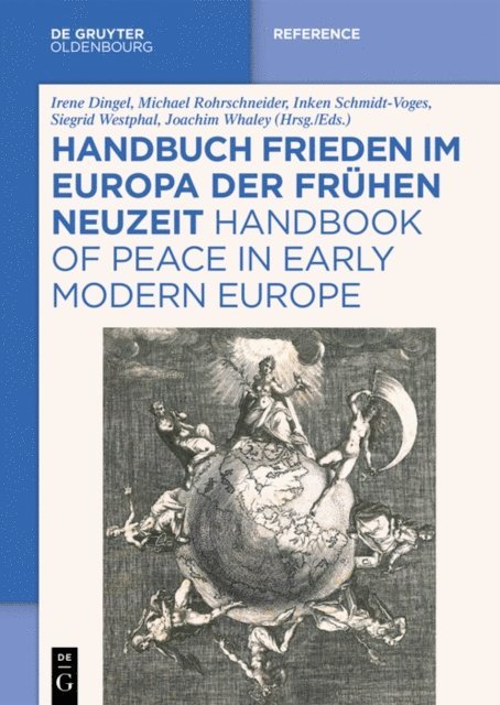 Volker Arnke, Joachim Whaley, Siegrid Westphal, Inken Schmidt-Voges, Michael Rohrschneider, Irene Dingel - Handbuch Frieden im Europa der Frühen Neuzeit / Handbook of Peace in Early Modern Europe, E-bok