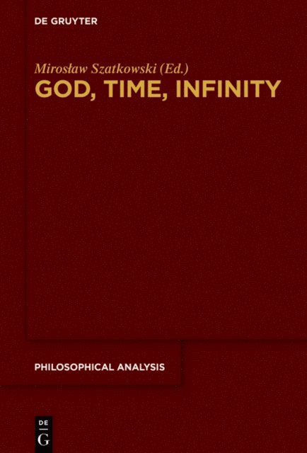 Miroslaw Szatkowski - God, Time, Infinity, E-bok