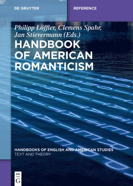 Jan Stievermann, Clemens Spahr, Philipp Loffler - Handbook of American Romanticism, E-bok
