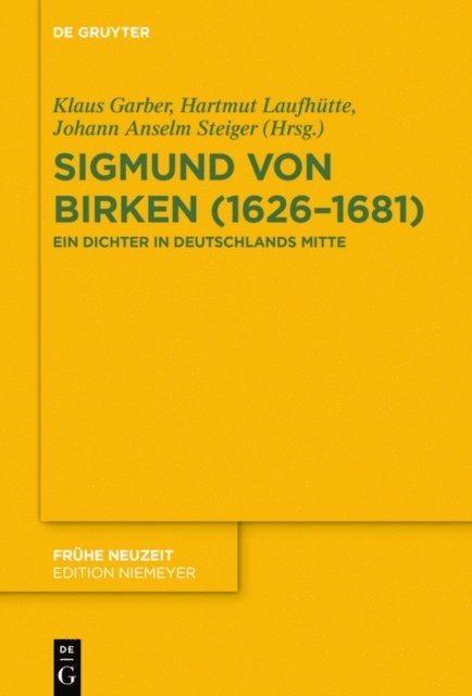 Johann Anselm Steiger, Hartmut Laufhutte, Klaus Garber - Sigmund von Birken (1626–1681), E-bok