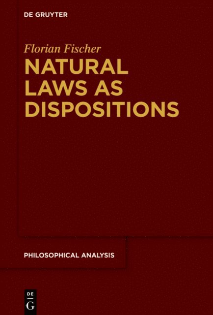 Florian Fischer - Natural Laws as Dispositions, E-bok