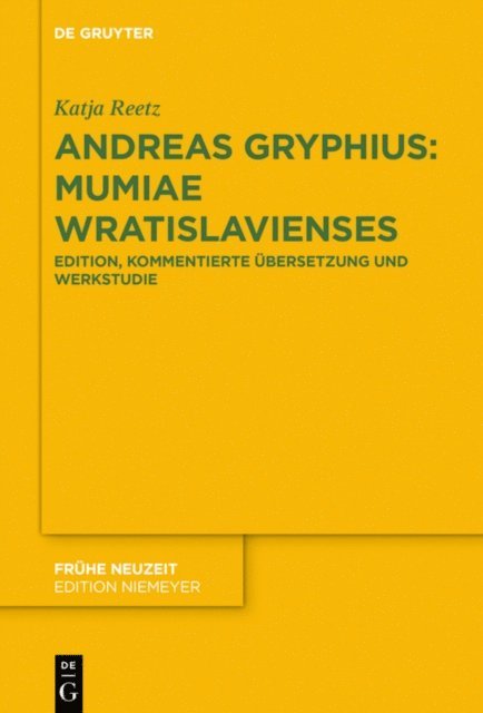 Katja Reetz - Andreas Gryphius: Mumiae Wratislavienses, E-bok
