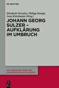 Johann Georg Sulzer - AufklÃ¿rung im Umbruch