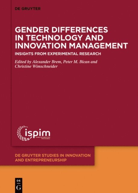 Christine Wimschneider, Peter M. Bican, Alexander Brem - Gender Differences in Technology and Innovation Management, E-bok