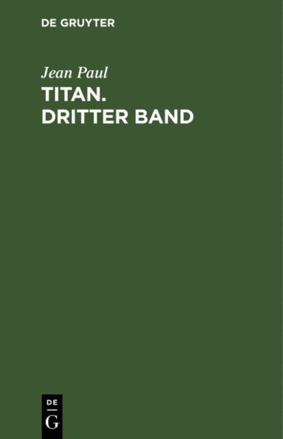 Jean Paul - Titan. Dritter Band, E-bok