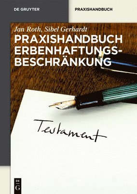 Jan Roth, Sibel Gerhardt - Praxishandbuch Erbenhaftungsbeschränkung, Inbunden. Tillgänglighet: Tillfälligt slut