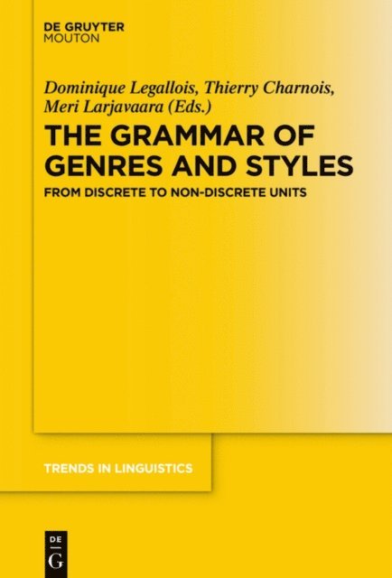 Meri Larjavaara, Thierry Charnois, Dominique Legallois - Grammar of Genres and Styles, E-bok