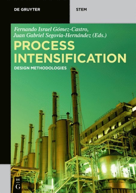 Juan Gabriel Segovia-Hernandez, Fernando Israel Gomez-Castro - Process Intensification, E-bok