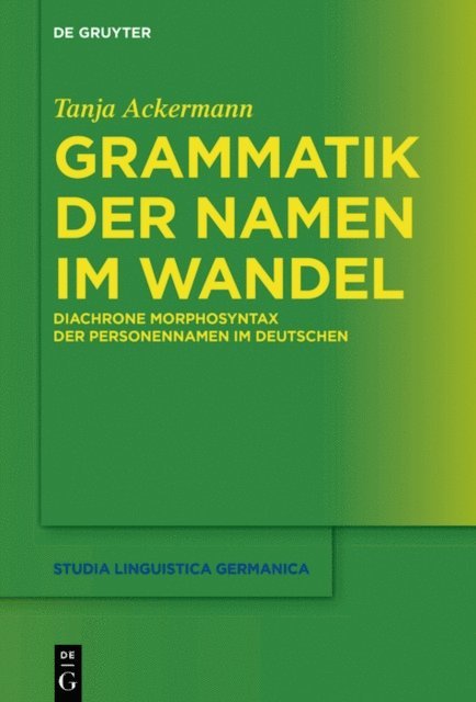 Tanja Ackermann - Grammatik der Namen im Wandel, E-bok
