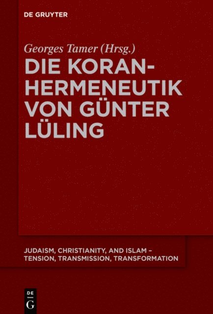 Georges Tamer - Die Koranhermeneutik von Günter Lüling, E-bok