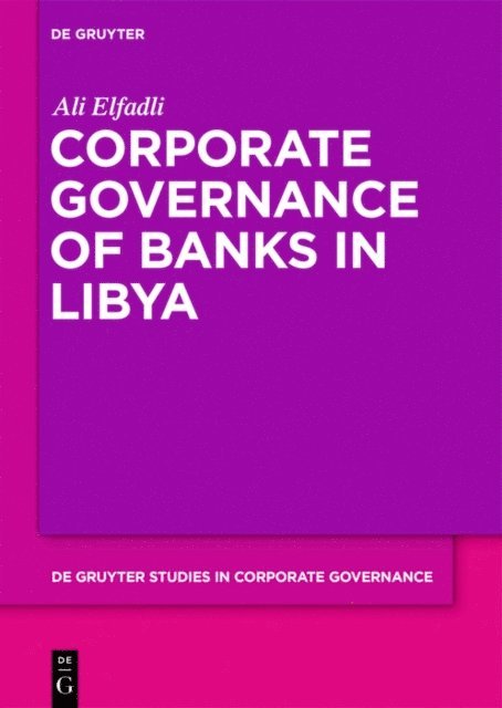 Ali Elfadli - Corporate Governance of Banks in Libya, E-bok