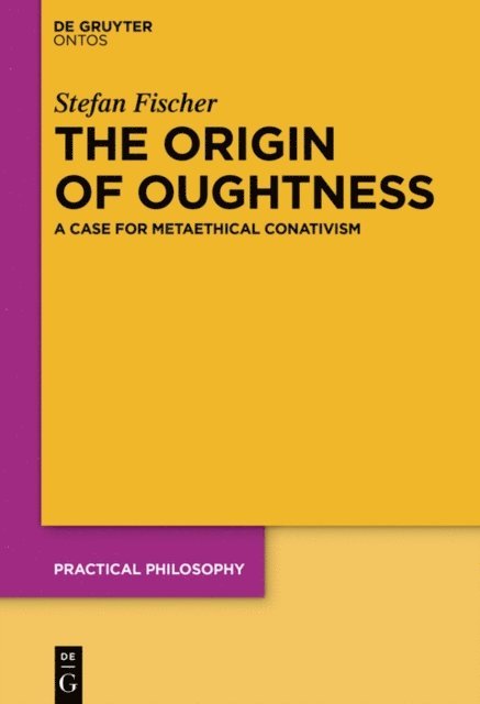 Stefan Fischer - Origin of Oughtness, E-bok