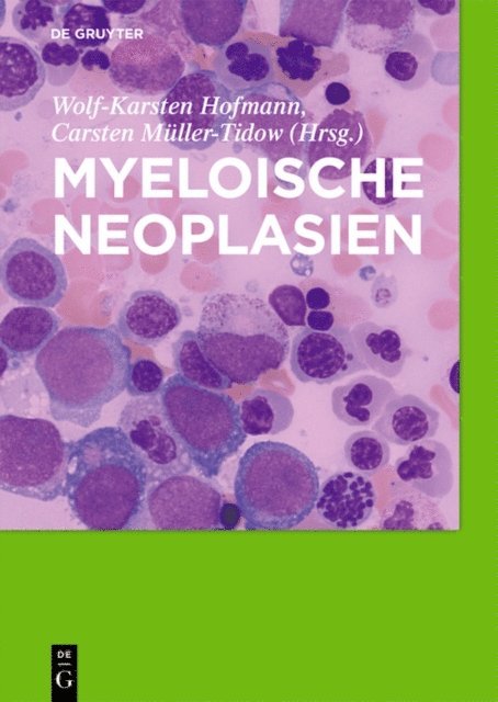 Carsten Muller-Tidow, Wolf-Karsten Hofmann - Myeloische Neoplasien, E-bok. Tillgänglighet: Lägg i varukorg