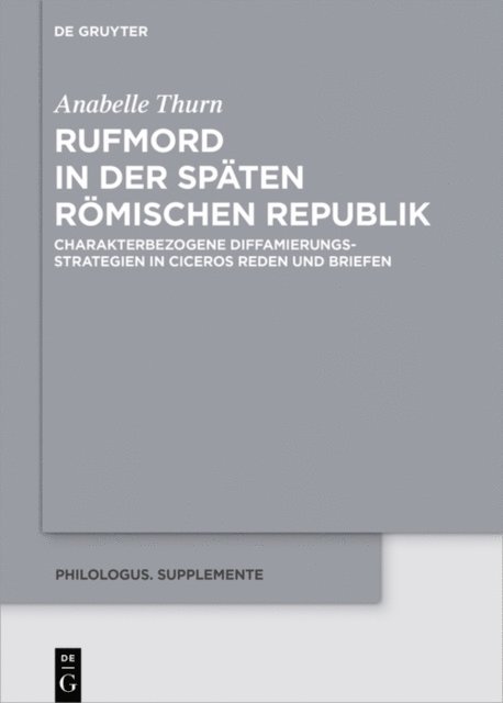 Anabelle Thurn - Rufmord in der späten römischen Republik, E-bok
