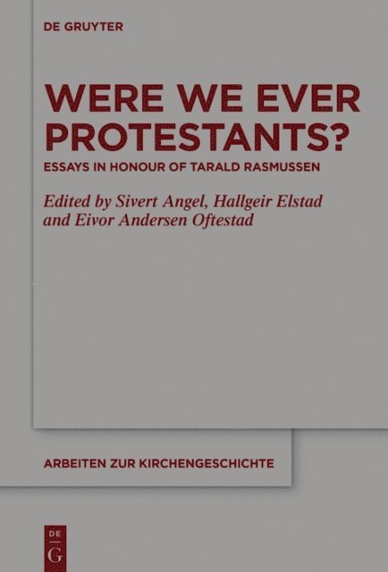 Eivor Andersen Oftestad, Hallgeir Elstad, Sivert Angel - Were We Ever Protestants?, E-bok