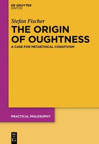 The Origin of Oughtness