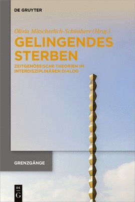 Olivia Mitscherlich-Schönherr - Gelingendes Sterben, Inbunden. Tillgänglighet: Tillfälligt slut