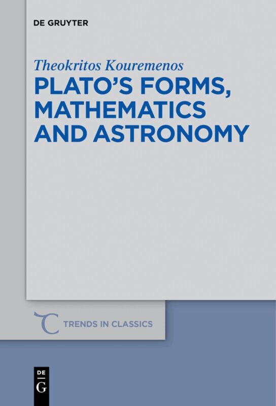 Theokritos Kouremenos - Plato’s forms, mathematics and astronomy, Inbunden. Tillgänglighet: Lägg i varukorg