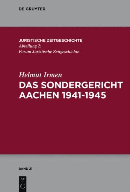 Helmut Irmen - Das Sondergericht Aachen 1941-1945, E-bok