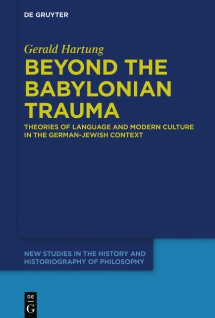 Gerald Hartung - Beyond the Babylonian Trauma, E-bok