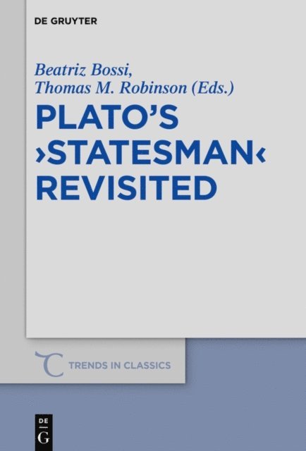 Thomas M. Robinson, Beatriz Bossi - Plato's  Statesman  Revisited, E-bok
