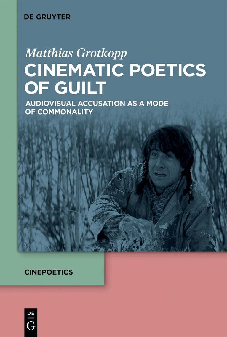 Matthias Grotkopp - Cinematic Poetics of Guilt, Inbunden. Tillgänglighet: Tillfälligt slut