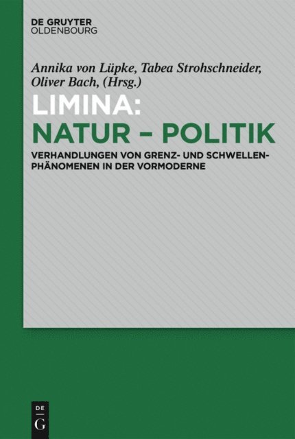 Oliver Bach, Tabea Strohschneider, Annika von Lupke - Limina: Natur - Politik, E-bok