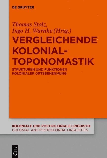 Ingo H. Warnke, Thomas Stolz - Vergleichende Kolonialtoponomastik, E-bok