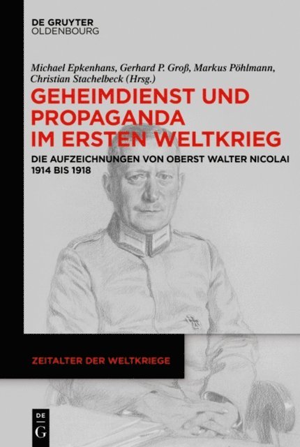 Christian Stachelbeck, Markus Pohlmann, Gerhard P. Gro, Michael Epkenhans - Geheimdienst und Propaganda im Ersten Weltkrieg, E-bok