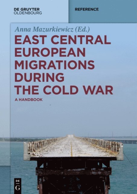 Anna Mazurkiewicz - East Central European Migrations During the Cold War, E-bok. Tillgänglighet: Lägg i varukorg