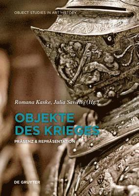 Romana Kaske, Julia Saviello - Objekte des Krieges, Inbunden