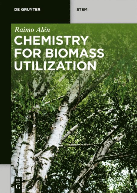 Raimo Alen - Chemistry for Biomass Utilization, E-bok