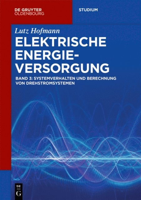 Lutz Hofmann - Systemverhalten und Berechnung von Drehstromsystemen, E-bok. Tillgänglighet: Lägg i varukorg