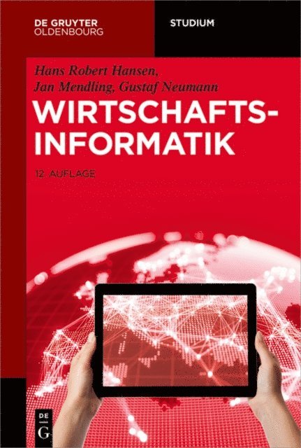Gustaf Neumann, Jan Mendling, Hans Robert Hansen - Wirtschaftsinformatik, E-bok