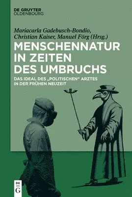 Mariacarla Gadebusch-Bondio, Christian Kaiser, Manuel Förg - Menschennatur in Zeiten Des Umbruchs, Inbunden. Tillgänglighet: Tillfälligt slut