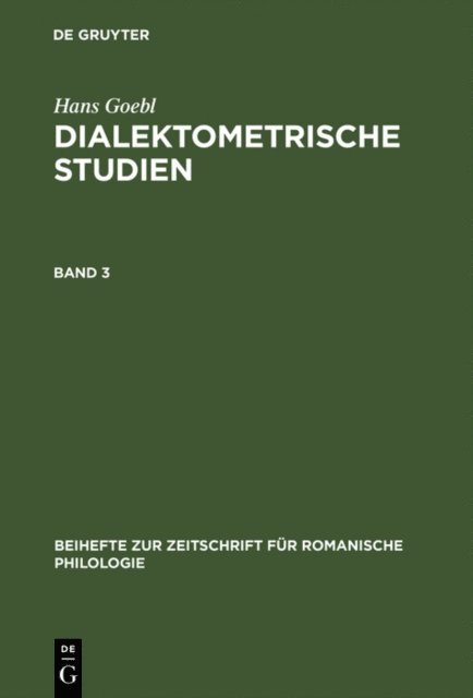 Hans Goebl - Hans Goebl: Dialektometrische Studien. Band 3, E-bok