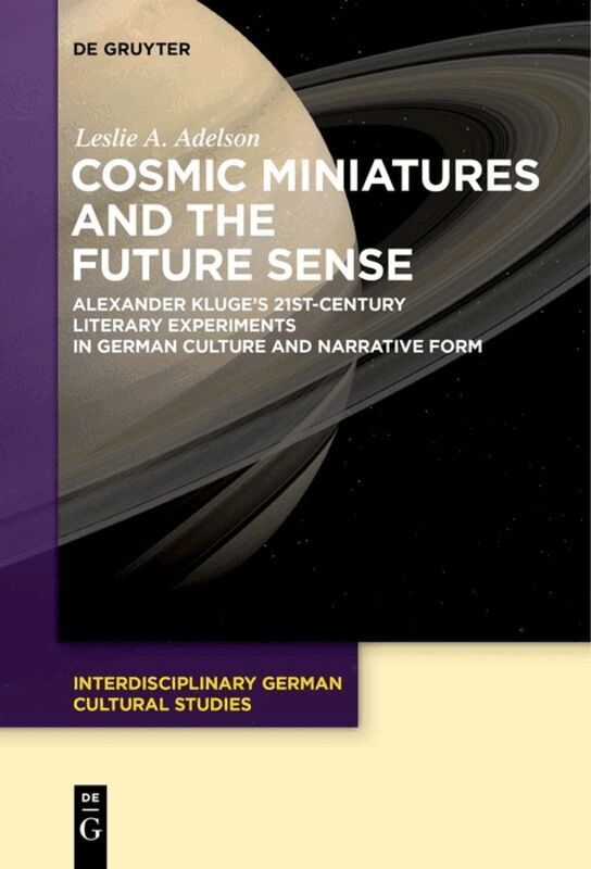 Leslie A. Adelson - Cosmic Miniatures and the Future Sense, Häftad