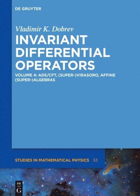 Vladimir K. Dobrev - AdS/CFT, (Super-)Virasoro, Affine (Super-)Algebras, E-bok