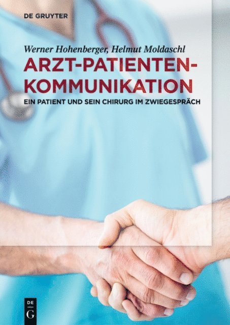 Helmut Moldaschl, Werner Hohenberger - Arzt-Patienten-Kommunikation, E-bok