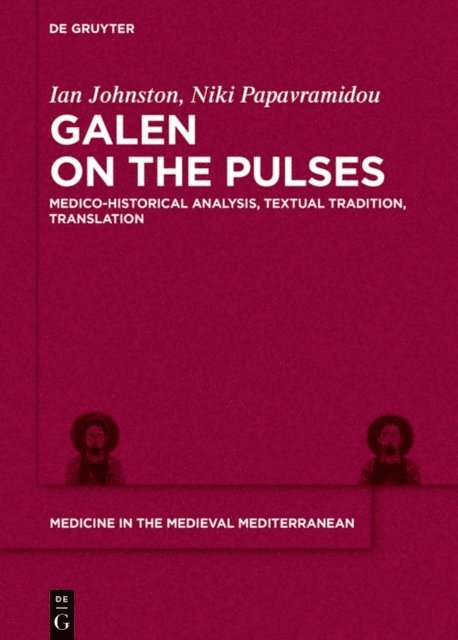 Niki Papavramidou, Ian Hugh Johnston - Galen on the Pulses, E-bok