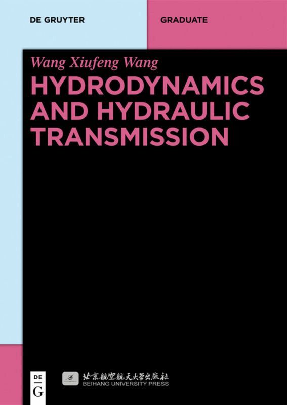 Wang Xiufeng Wang - Hydrodynamics and Hydraulic Transmission, Häftad