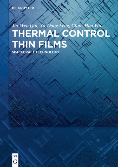 Chun-Hua Wu, Yu-Dong Feng, Jia-wen Qiu - Thermal Control Thin Films, E-bok