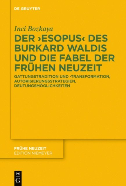 Inci Bozkaya - Der ›Esopus‹ des Burkard Waldis und die Fabel der Frühen Neuzeit, E-bok