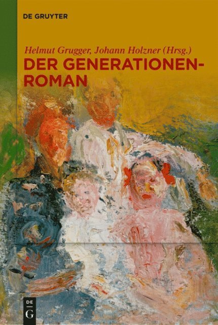 Johann Holzner, Helmut Grugger - Der Generationenroman, E-bok