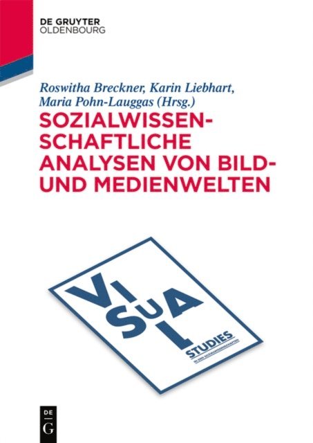 Maria Pohn-Lauggas, Karin Liebhart, Roswitha Breckner - Sozialwissenschaftliche Analysen von Bild- und Medienwelten, E-bok