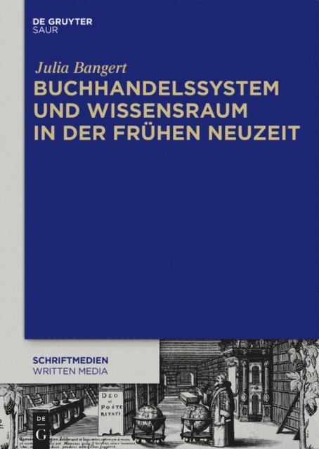 Julia Bangert - Buchhandelssystem und Wissensraum in der Frühen Neuzeit, E-bok