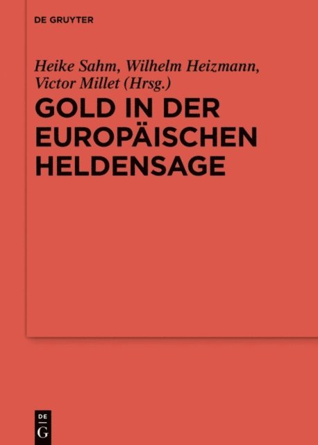 Victor Millet, Wilhelm Heizmann, Heike Sahm - Gold in der europäischen Heldensage, E-bok