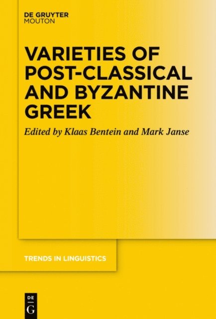 Mark Janse, Klaas Bentein - Varieties of Post-classical and Byzantine Greek, E-bok