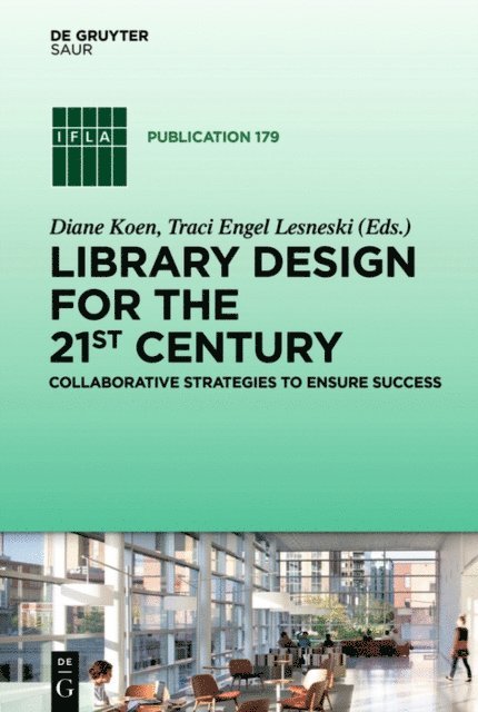 Traci Engel Lesneski, Diane Koen - Library Design for the 21st Century, E-bok