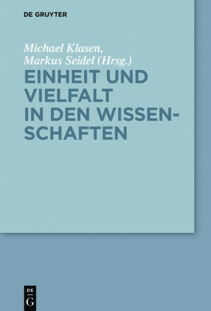 Markus Seidel, Michael Klasen - Einheit und Vielfalt in den Wissenschaften, E-bok